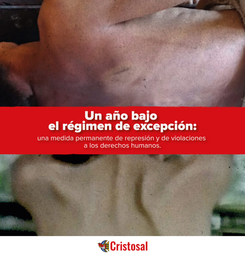 Informe “Un año bajo el régimen de excepción: una medida permanente de represión y violaciones a los derechos humanos”