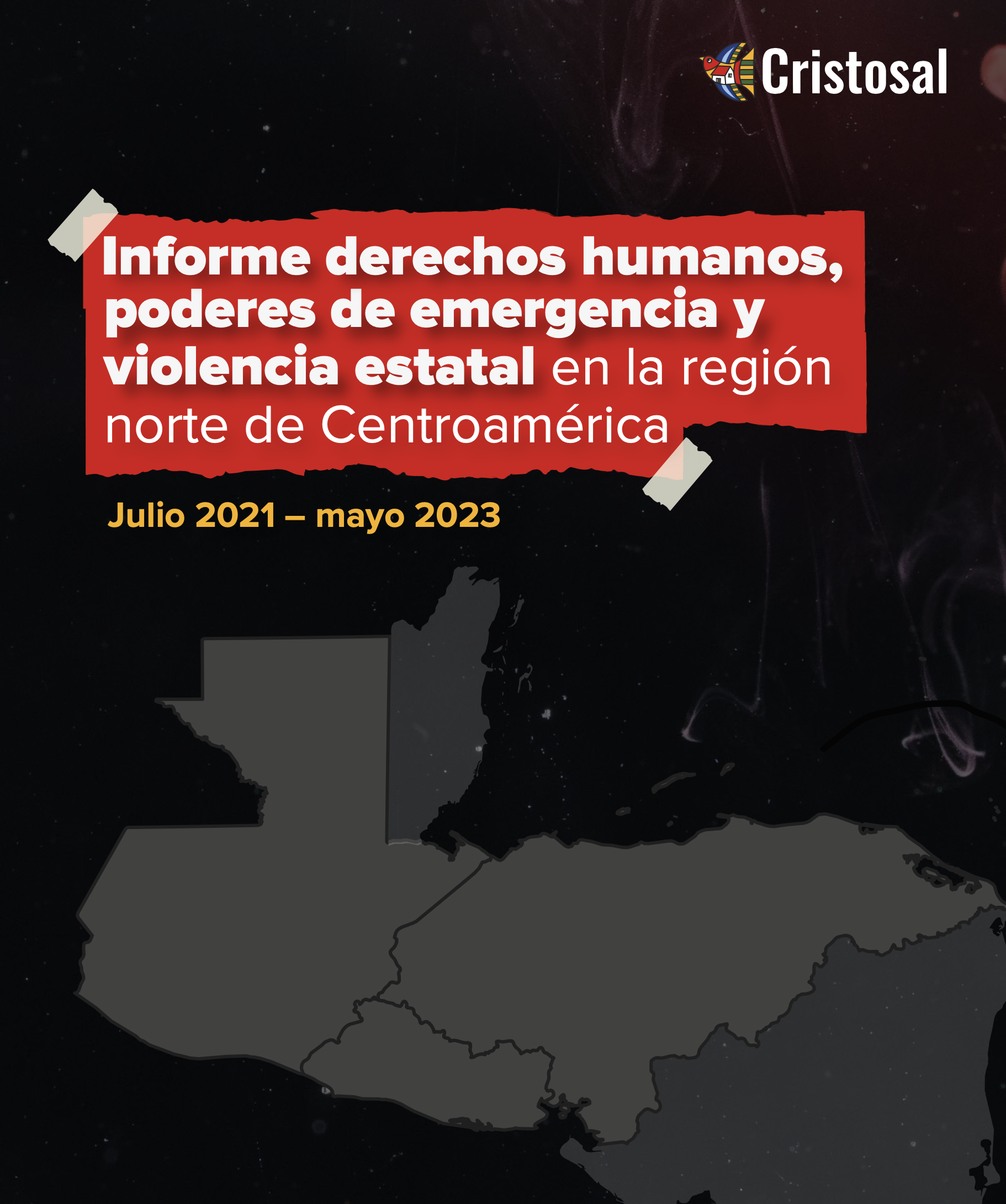 Informe poderes de emergencia y violencia estatal en la región norte de Centroamérica.
